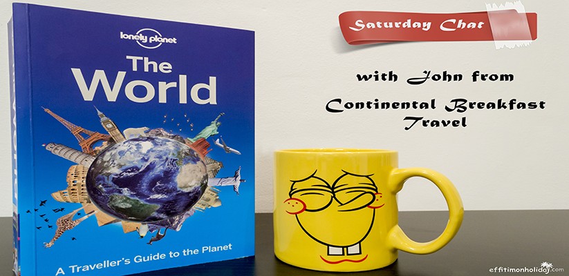 Saturday Chat with John from Continental Breakfast Travel